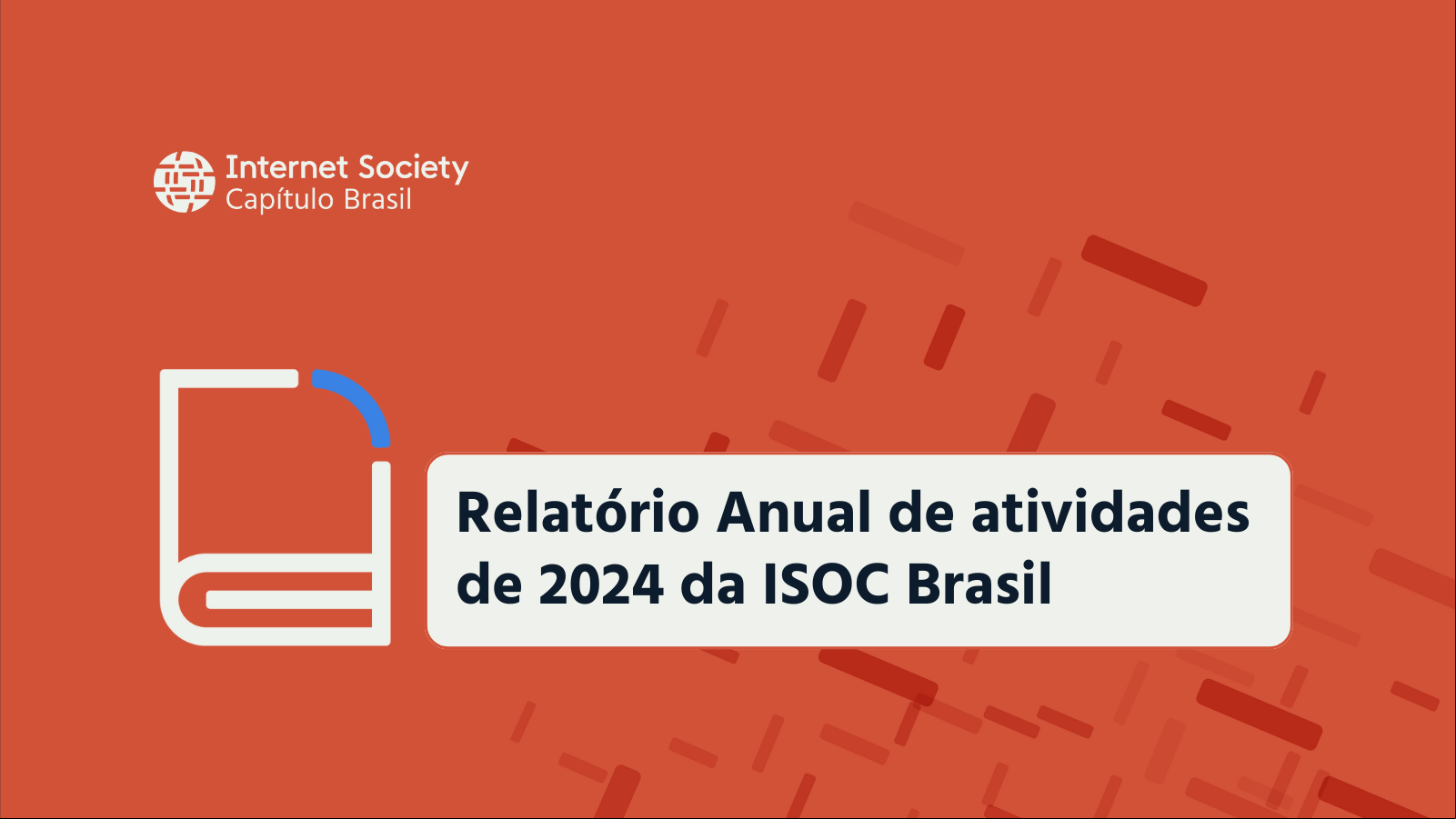 Relatório Anual de atividades 2024 da ISOC Brasil